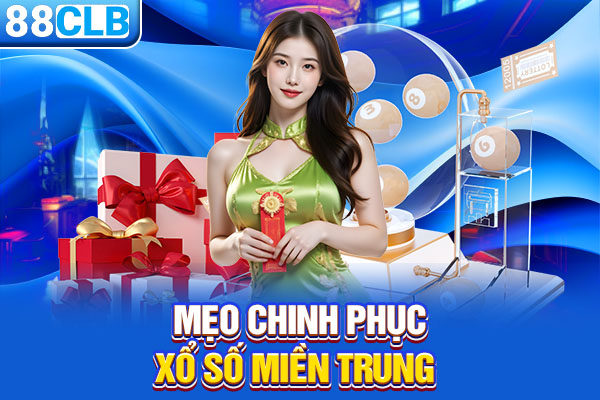 Mẹo chinh phục Xổ số miền Trung