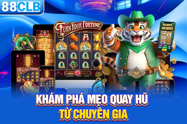 Khám phá mẹo quay hũ từ chuyên gia