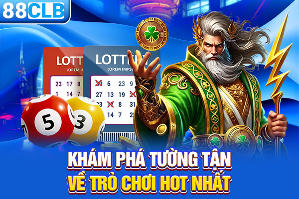 Khám phá tường tận về trò chơi hot nhất