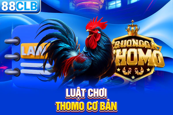 Luật chơi Thomo cơ bản