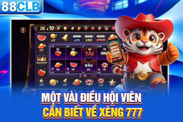 Một vài điều hội viên cần biết về xèng 777